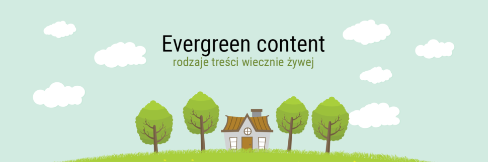 Evergreen content - treść wiecznie żywa