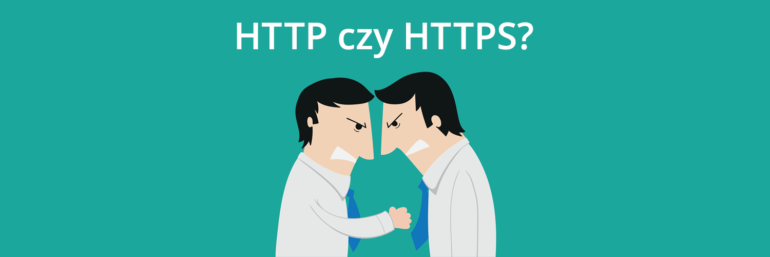 Różnice między HTTP a HTTPS - który wybrać?