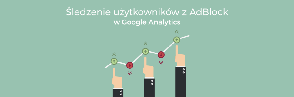 Śledzenie użytkowników z AdBlock w Google Analytics