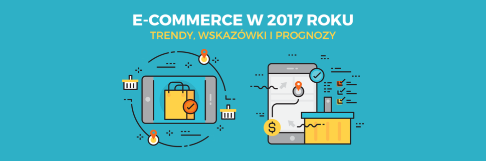 E-commerce w 2017 roku