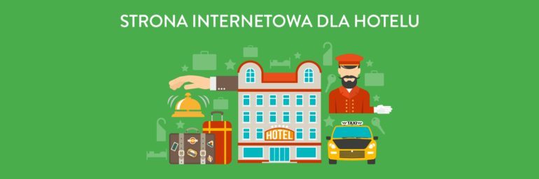 Strona internetowa dla hotelu - jak powinna wyglądać?