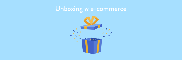Unboxing w e-commerce